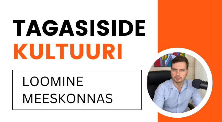 Tagasiside-kultuuri loomine meeskonnas